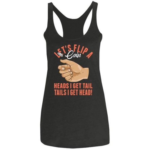 Lets Flip A Coin Heads I Get Tail Tails I Get Head Shirt 3.jpg