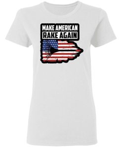 Make America Rake Again Shirt 2.jpg