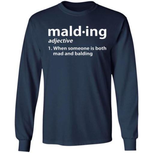 Mald Ing When Someone Is Both Mad And Balding Shirt 1.jpg