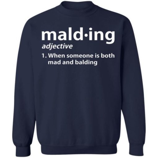 Mald Ing When Someone Is Both Mad And Balding Shirt 3.jpg