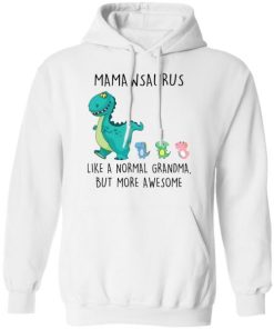 Mamawsaurus Like A Normal Grandma But More Awesome Shirt 4.jpg
