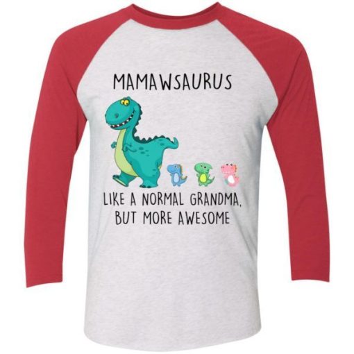 Mamawsaurus Like A Normal Grandma But More Awesome Shirt 5.jpg