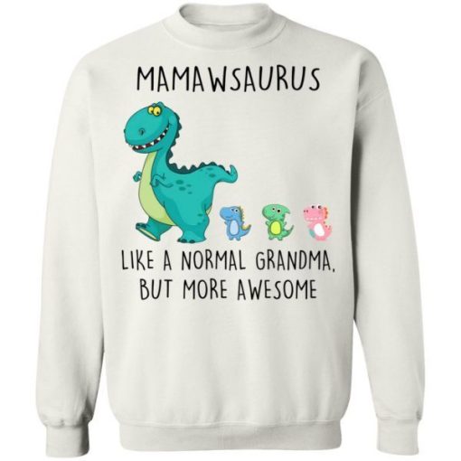 Mamawsaurus Like A Normal Grandma But More Awesome Shirt 6.jpg