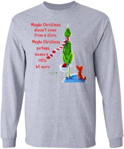 Maybe Christmas Doesnt Come From A Store The Grinch Christmas Shirt 3.jpg