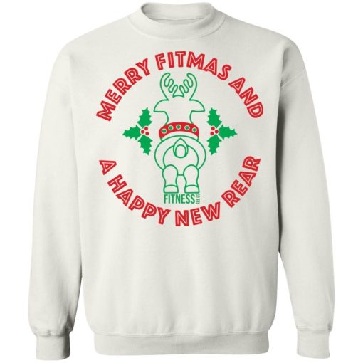 Merry fitmas and a happy new rear Christmas sweatshirt Shirt