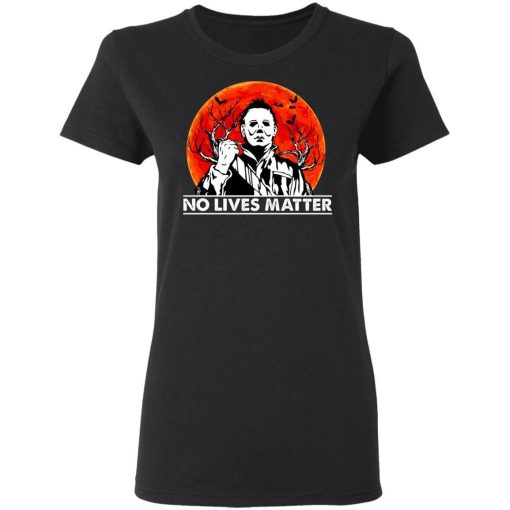 Michael Myers No Lives Matter Sunset Shirt 1.jpg