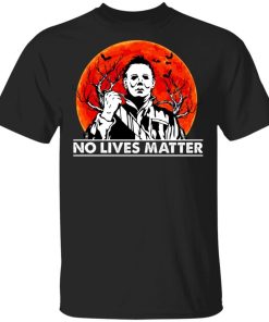 Michael Myers No Lives Matter Sunset Shirt.jpg
