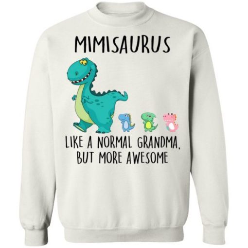 Mimisaurus Like A Normal Grandma But More Awesome Shirt 6.jpg