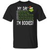 My Day Im Booked Grinch Christmas Sweater.jpg