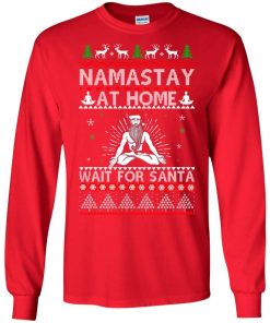 Namastay At Home And Wait For Santa Christmas Shirt 1.jpeg
