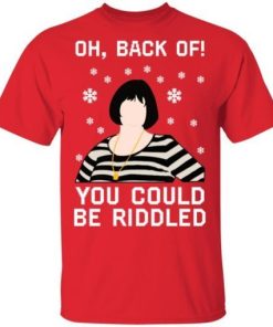 Nessa Oh Back Of You Could Riddled Christmas Shirt 1.jpg