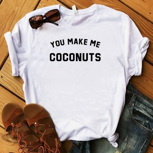 Nicole Franzel You Make Me Coconuts Shirt.jpg