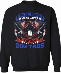 Not All Heroes Wear Capes Some Wear Dog Tags Veteran Shirt 4.jpg