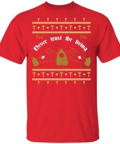 Ouija Never Trust The Living Yes No Christmas Sweatshirt 1.jpg