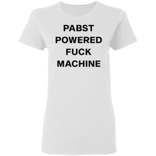Pabst Powered Fuck Machine Shirt 1.jpg