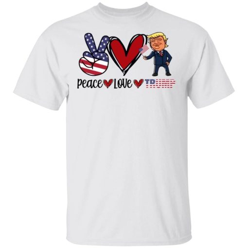 Peace Love Trump Shirt.jpg
