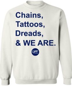 Penn State Chains Tattoos Dreads And We Are Shirt 4.jpg