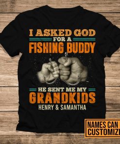 Personalized I Asked God For A Fishing Buddy He Sent Me My Grandkids Vintage.jpg