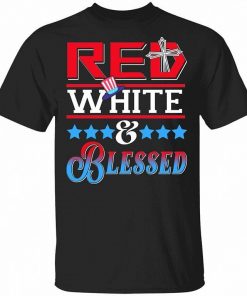 Red White And Blessed 4th Of July Patriotic America Shirt.jpg