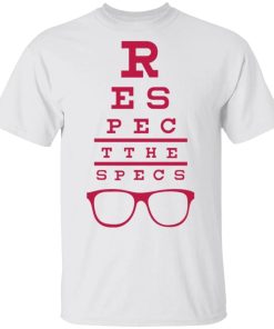 Respect The Specs Rodrigo Blankenship T Shirt.jpg