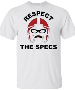 Respect The Specs Shirt.jpg