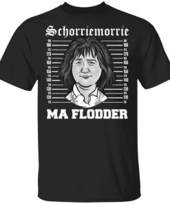 Schorriemorrie Ma Flodder Shirt.jpg