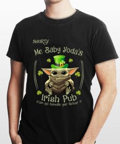 Shorty Mc Baby Yodas Irish Pub Can Ya Handle You Licker St Patricks Day 1.jpg