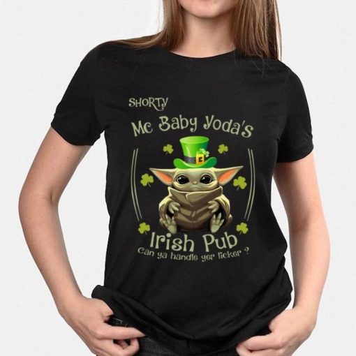 Shorty Mc Baby Yodas Irish Pub Can Ya Handle You Licker St Patricks Day 2.jpg