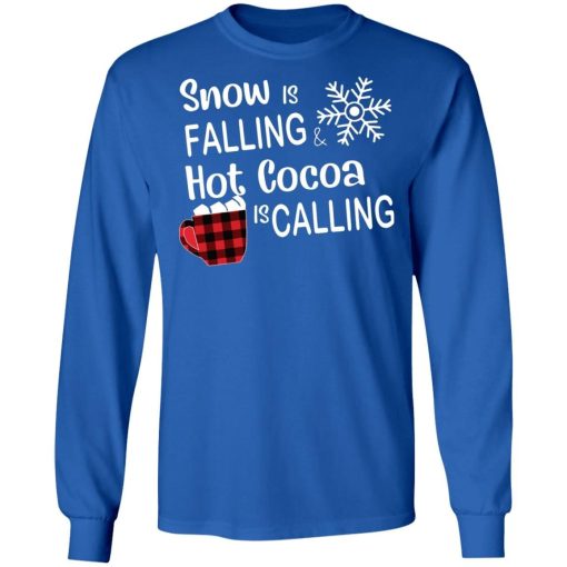Snow Is Falling Hot Cocoa Is Calling Christmas Sweatshirt 2.jpg