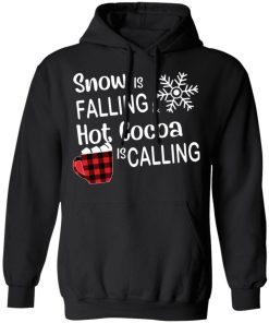 Snow Is Falling Hot Cocoa Is Calling Christmas Sweatshirt 3.jpg