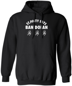 St Patty Says Ban Dolan Shirt 3.png