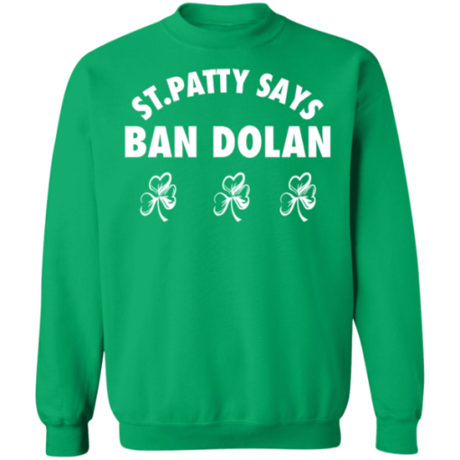 St Patty Says Ban Dolan Shirt 4.png