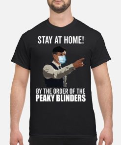 Stay At Home By The Order Of The Peaky Blinders.jpg