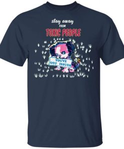 Stay Away From Toxic People Shirt.jpg