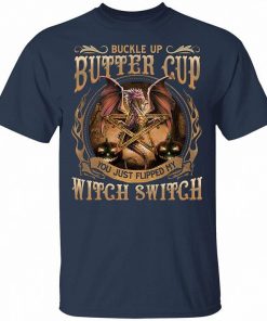 Stitch Buckle Up Buttercup You Just Flipped My Witch Switch Shirt 1.jpg