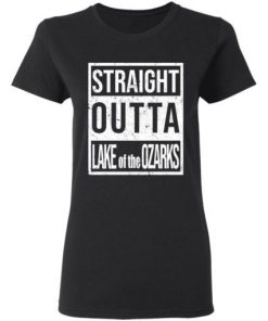 Straight Outta Lake Of The Ozarks Shirt 1.jpg