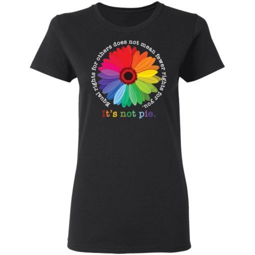 Sunflower Equal Rights For Others Does Not Mean Fewer Rights For You Shirt 1.jpg