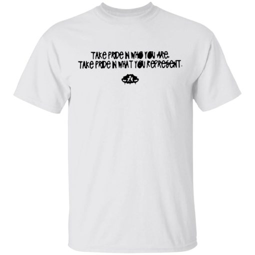 Take Pride In Who You Are Take Pride In What You Represent Shirt.jpg
