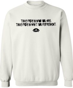 Take Pride In Who You Are Take Pride In What You Represent Shirt 8.jpg