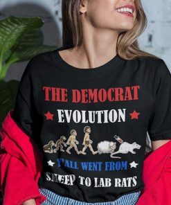 The Democrat Evolution Yall Went From Sheep To Lab Rats Shirt 1.jpg