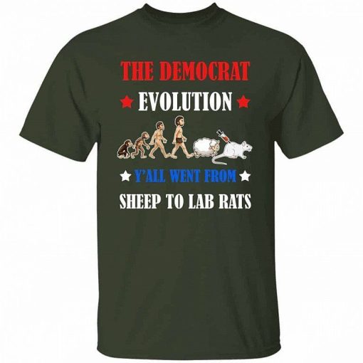 The Democrat Evolution Yall Went From Sheep To Lab Rats Shirt 4.jpg