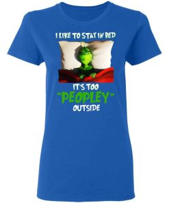 The Grinch I Like To Stay In Bed Its Too Peopley Outside 1.jpg