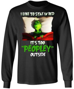 The Grinch I Like To Stay In Bed Its Too Peopley Outside 2.jpg