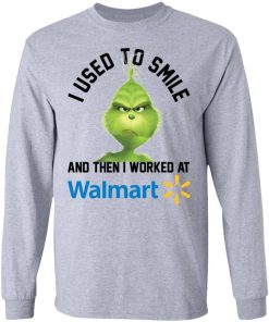 The Grinch I Used To Smile And Then I Worked At Walmart 3.jpg