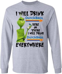 The Grinch I Will Drink Dutch Bros Coffee Here Or There I Will Drink Dutch Bros Coffee Everywhere 2.jpg
