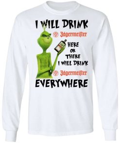 The Grinch I Will Drink Jagermeister Here Or There I Will Drink Jagermeister Everywhere 2.jpg