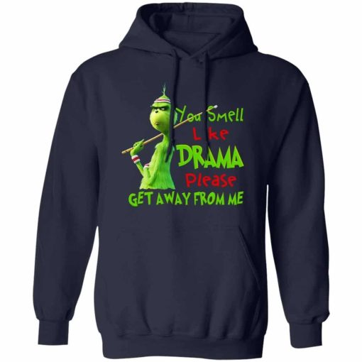 The Grinch You Smell Like Drama Please Get Away From Me Shirt 3.jpg