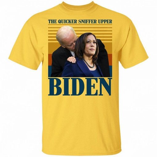 The Quicker Sniffer Upper Biden Shirt 1.jpg