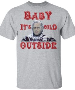 The Shining Baby It's Cold Outside Christmas Shirt