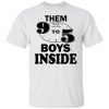 Them 9 To 5 Boy Inside Them Ppp Boys Outside Shirt 10.jpg
